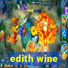 edith wine